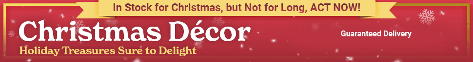 In Stock for Christmas, but Not for Long, ACT NOW! Christmas Décor - Holiday Treasures Sure to Delight - Shop Risk-Free: Guaranteed Delivery | Free Personalization on Select Items | Free Returns Up to 365 Days | Interest-Free Instalments