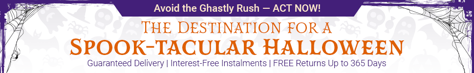 Avoid the Ghastly Rush - ACT NOW! The Destination for a Spook-tacular Halloween - Guaranteed Delivery | Interest-Free Instalments | FREE Returns Up to 365 Days